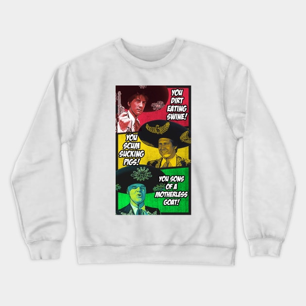 You Sons of a Motherless Goat! Crewneck Sweatshirt by creativespero